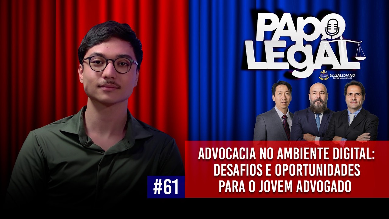Advocacia no ambiente digital: desafios e oportunidades para o jovem advogado #61