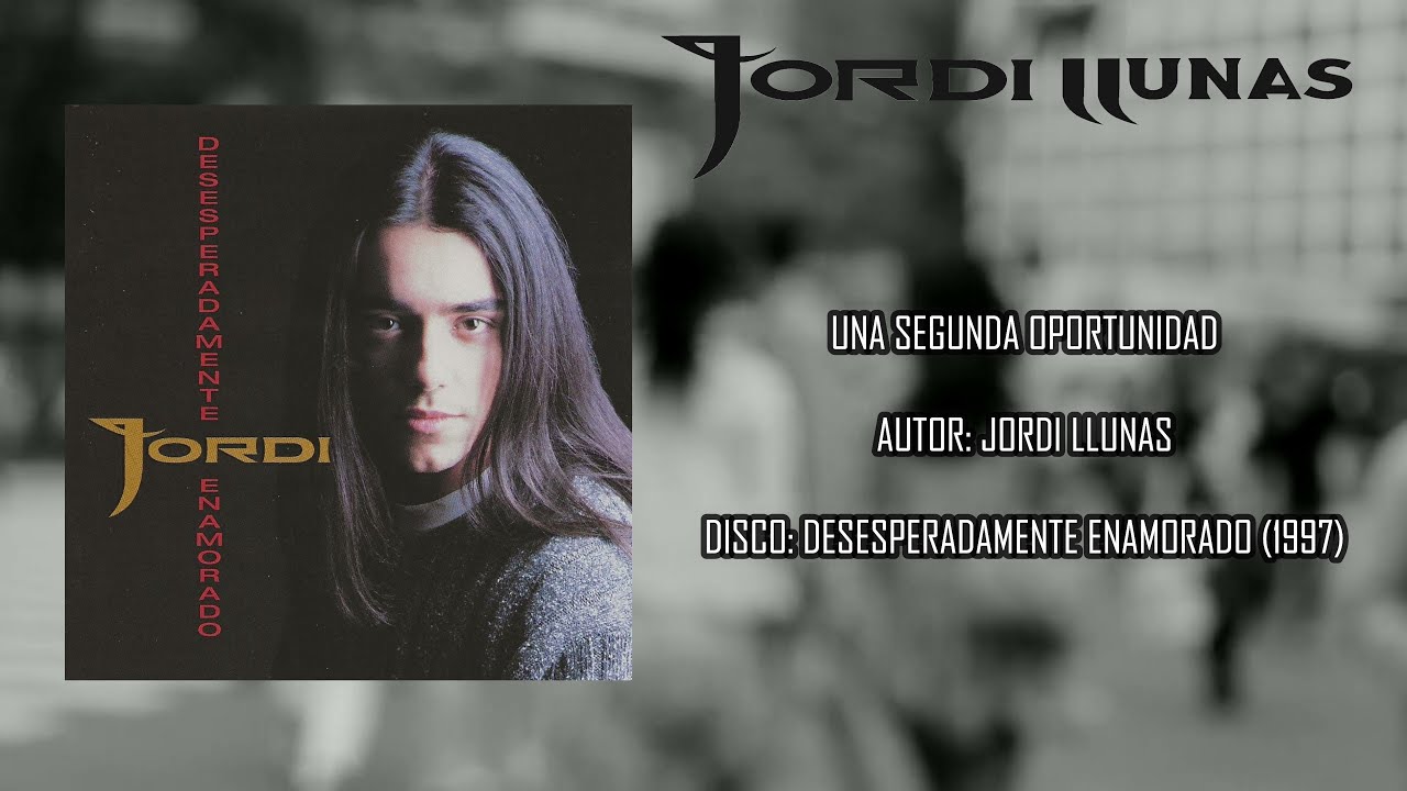 Una Segunda Oportunidad - Jordi Llunas (Video Lyrics)
