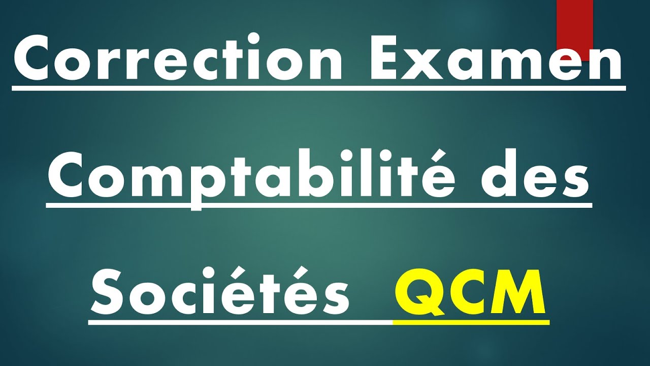 Correction Examen Comptabilité des Sociétés QCM
