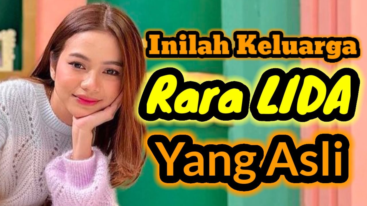INILAH KELUARGA RARA LIDA YANG ASLI
