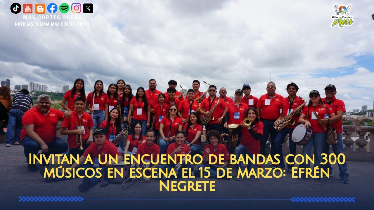 Invitan a un encuentro de bandas con 300 músicos en escena el 15 de marzo: Efrén Negrete