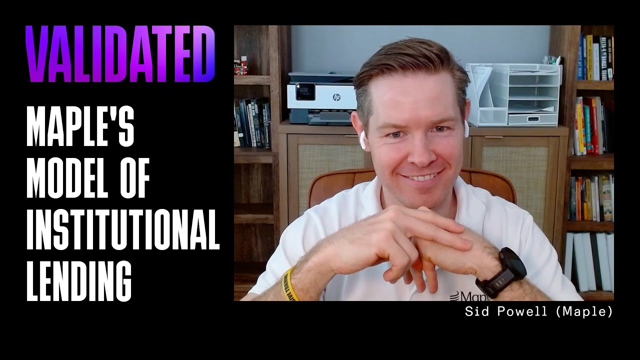 Maple's Model for Institutional Lending w/ Sid Powell (Maple)