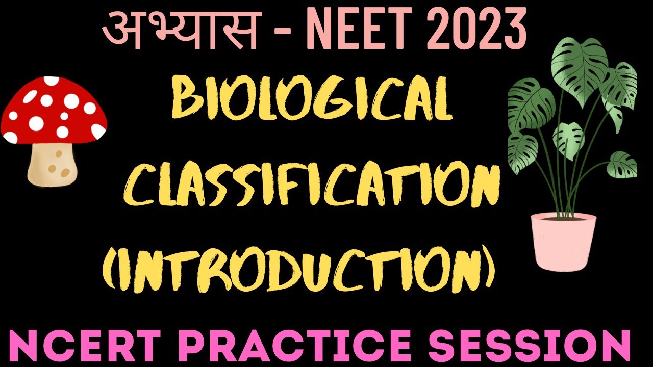 Biological Classification (Introduction) | NCERT Practice Session | Vikas jangir (MBBS)