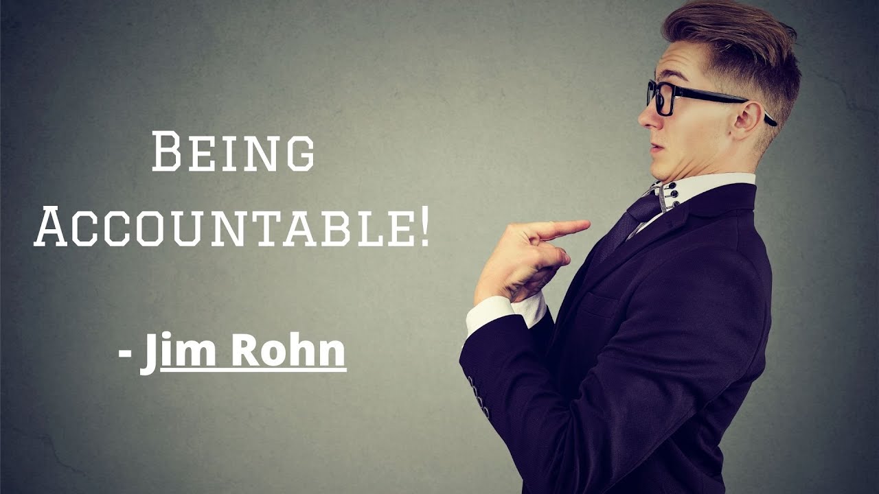 Being Accountable! Motivation by Jim Rohn!