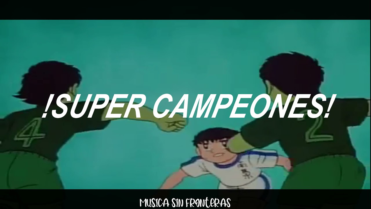 Super Campeones opening latino Letra