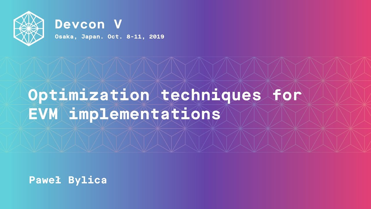 Optimization techniques for EVM implementations by Paweł Bylica (Devcon5)