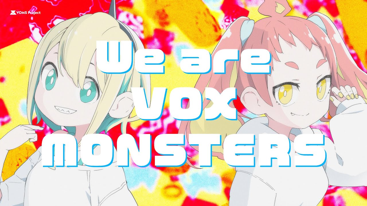 【MV】We are VOX MONSTERS / VOMS Project #VR03