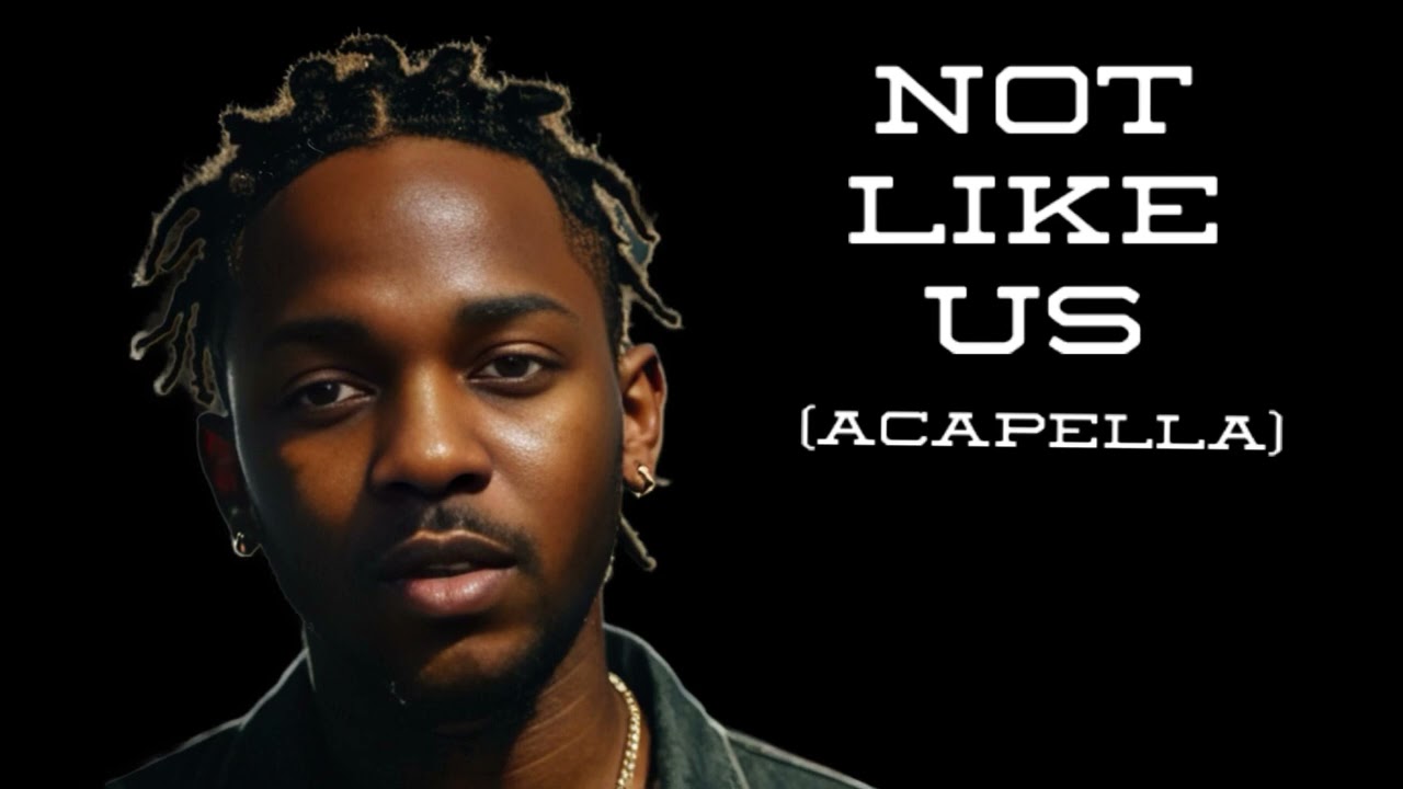 Kendrick Lamar - Not Like Us (Acapella)