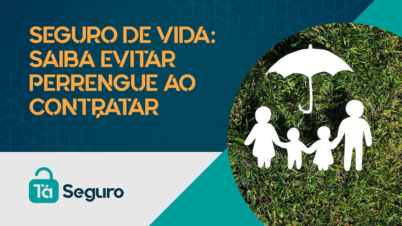 COMO FUGIR DE ‘PEGADINHAS’ NO SEGURO DE VIDA?