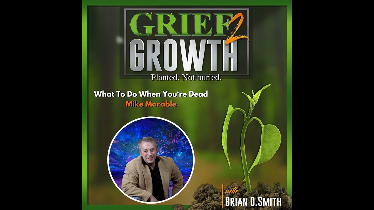 What To Do When You Find Yourself Dead- with Afterlife Explorer Mike Marable EP 368