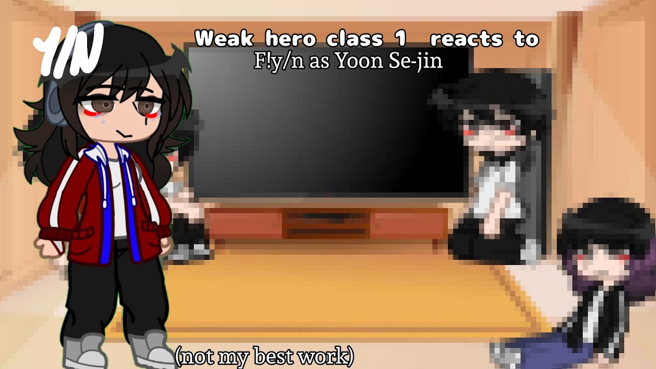 Weak hero class 1 reacts to f!y/n as Yoon Se-jin || cringe? || Young adult matters || 1/1 ||