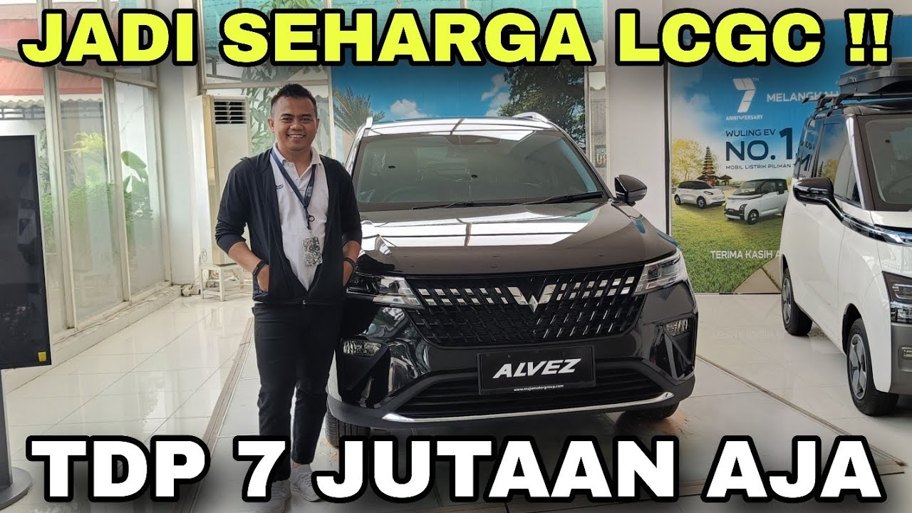 LCGC JADI KEMAHALAN !! WULING ALVEZ LEBIH MEWAH , HARGA BERSAHABAT 