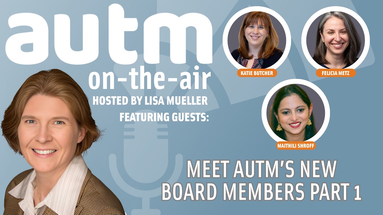 Meet AUTM’s New Board Members: Katie Butcher, Felicia Metz, and Maithili Shroff (Part 1)