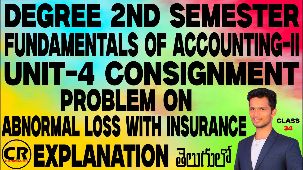 Degree 2nd Semester Accounts Unit-4 Consignment Problem on Abnormal Loss on Goods With Insurance.