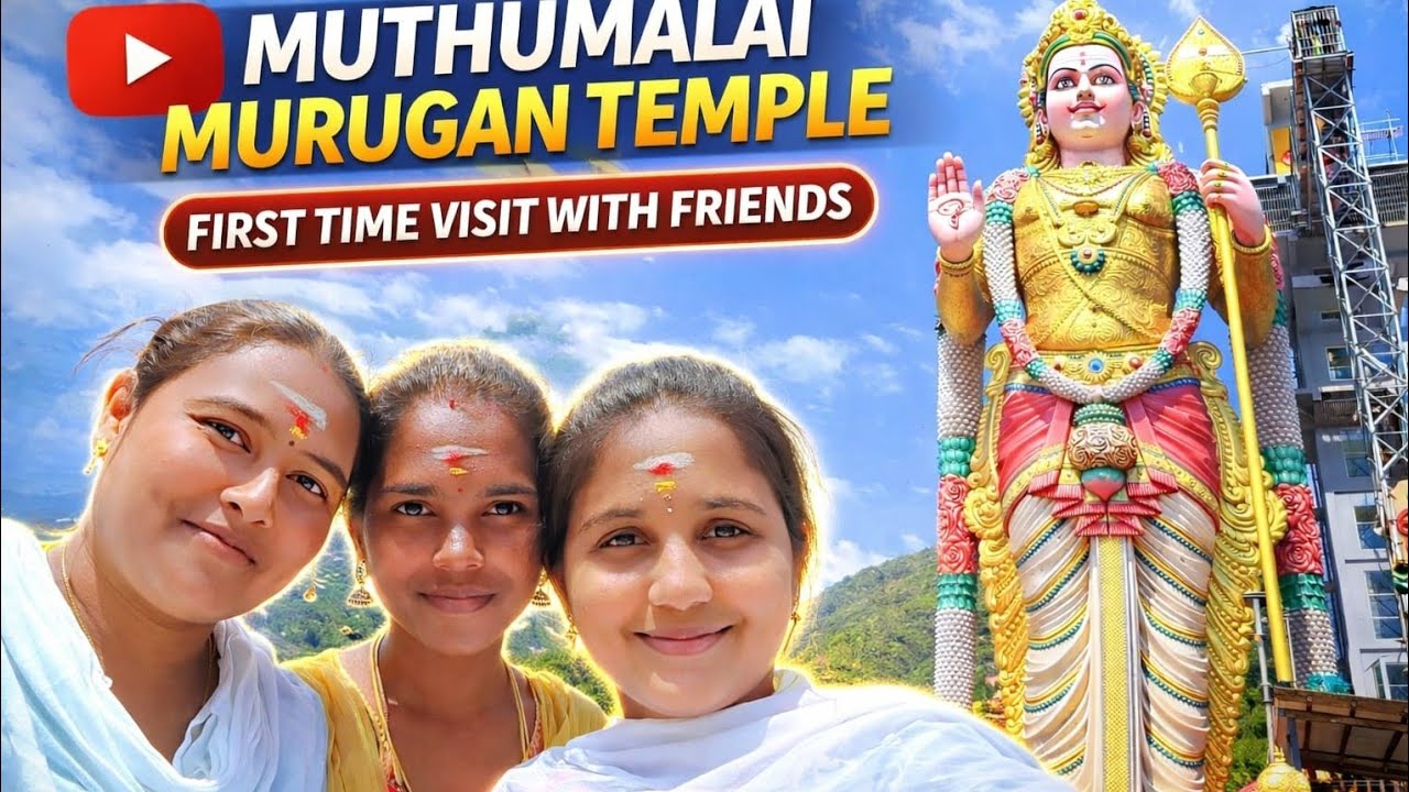 🥳First Ever Trip to Muthumalai Murugan Temple with My Squad 🛕🔥