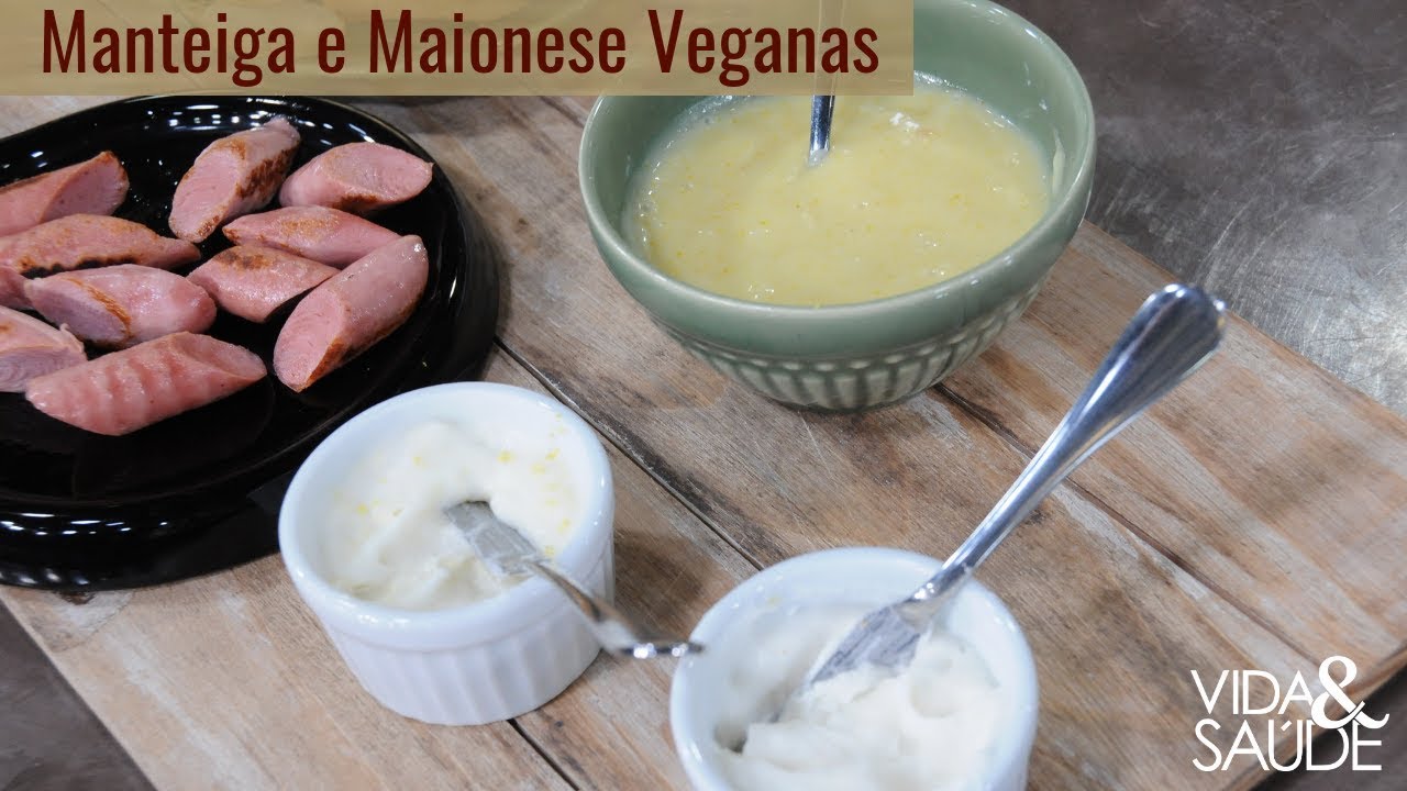 Receita: Manteiga e maionese veganas com a Chef Drica Avelar (03/06/19)