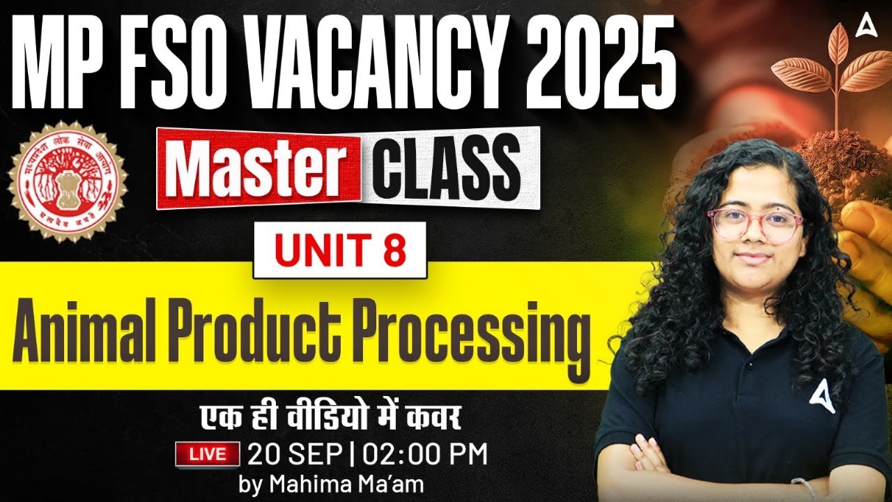 MP FSO Classes 2025 | Unit 8: Animal Product Processing | One Shot Master Class | By Ayushi Mam