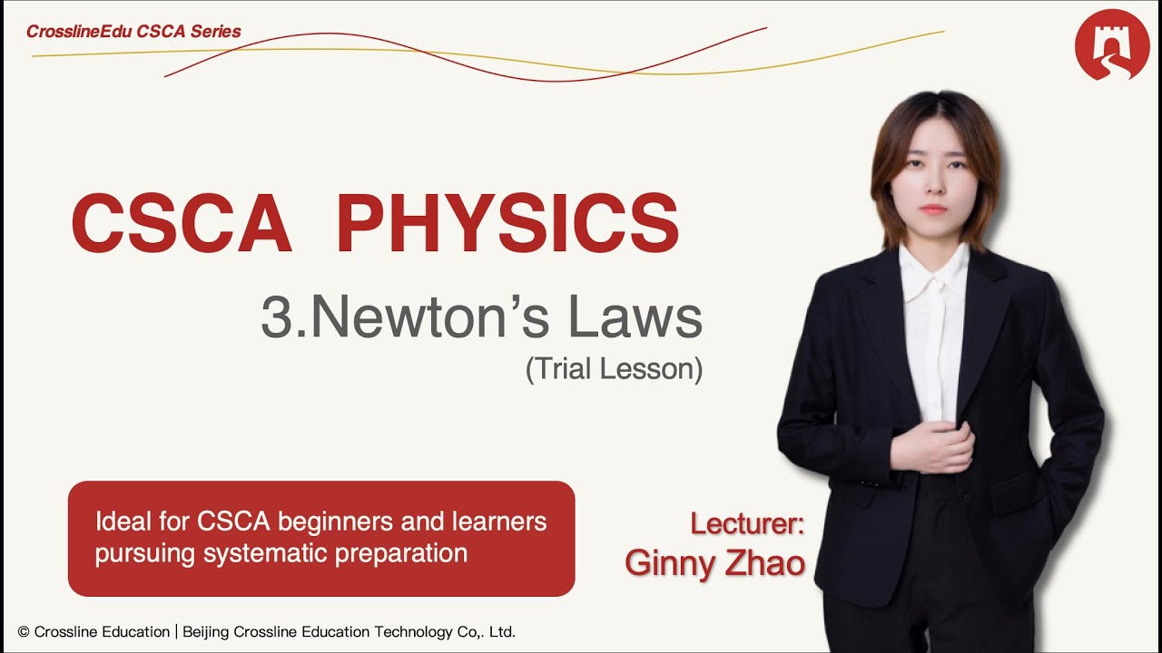 Crossline CSCA Physics Trial Lesson - Chapter 3 Newton's laws
