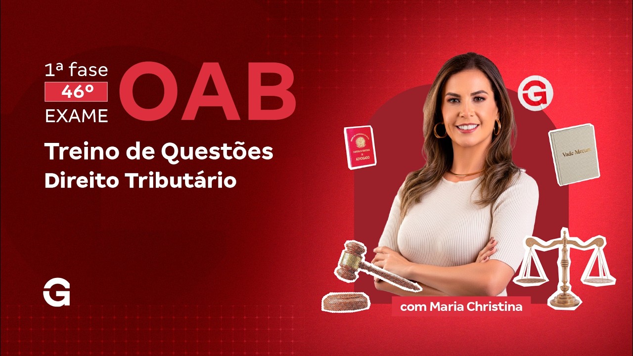 1ª fase do 46º Exame OAB | Treino de Questões de Direito Tributário com Maria Christina