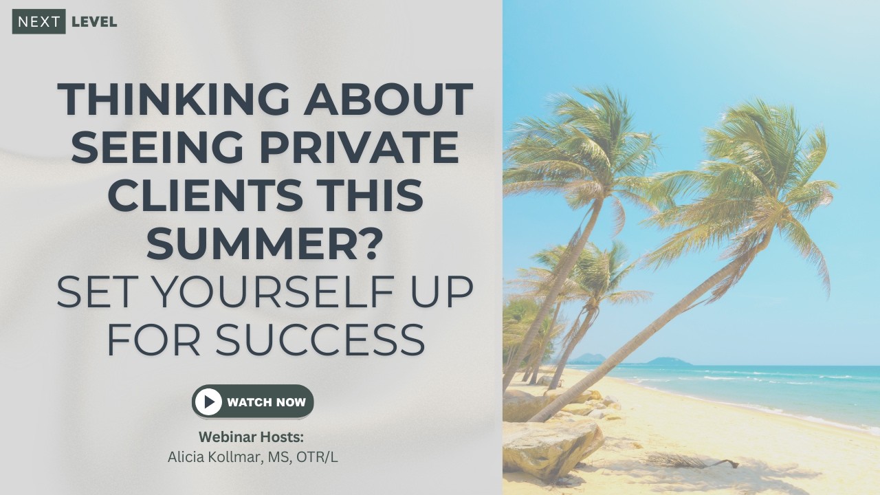 Thinking About Seeing Private Clients This Summer? Set Yourself Up for Success