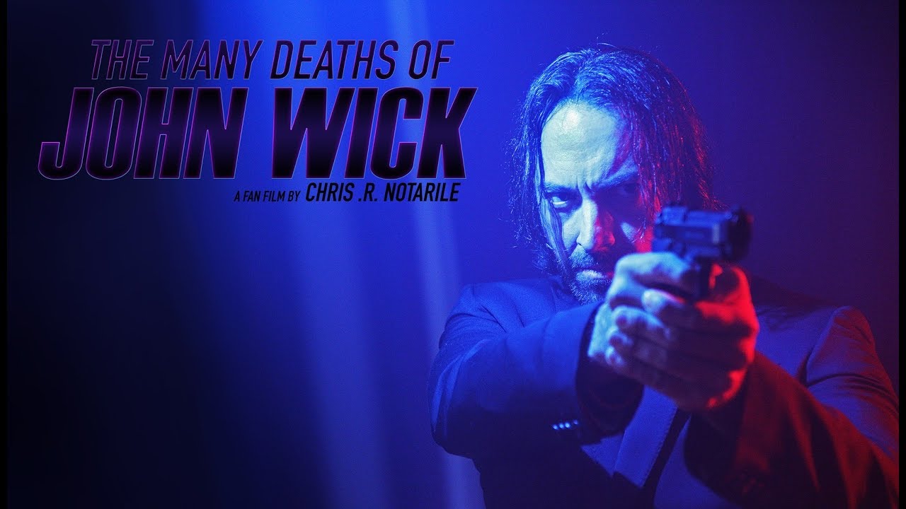 THE MANY DEATHS OF JOHN WICK (a fan film by Chris .R. Notarile)
