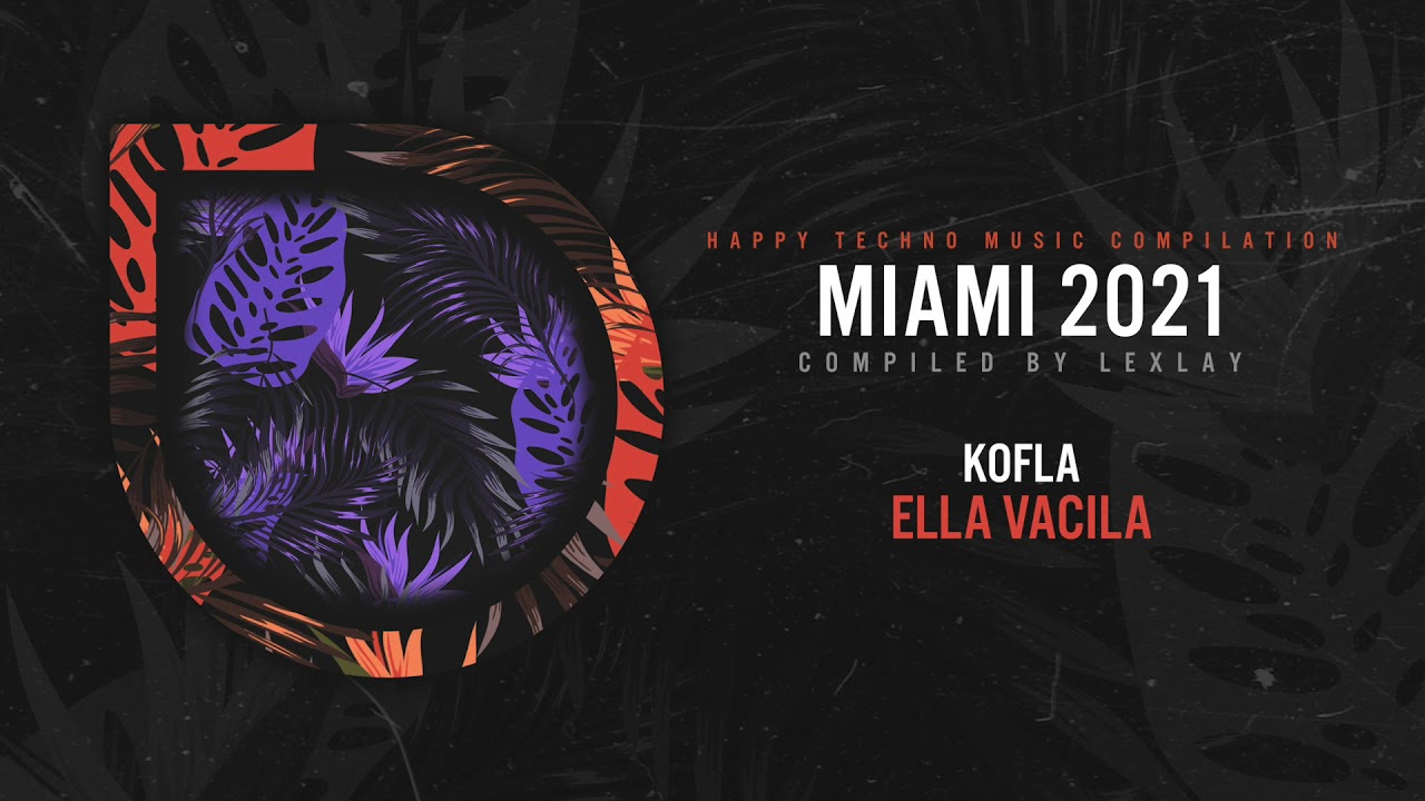 Kofla - Ella Vacila (Original Mix)