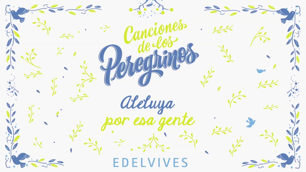 Aleluya por esa gente ®