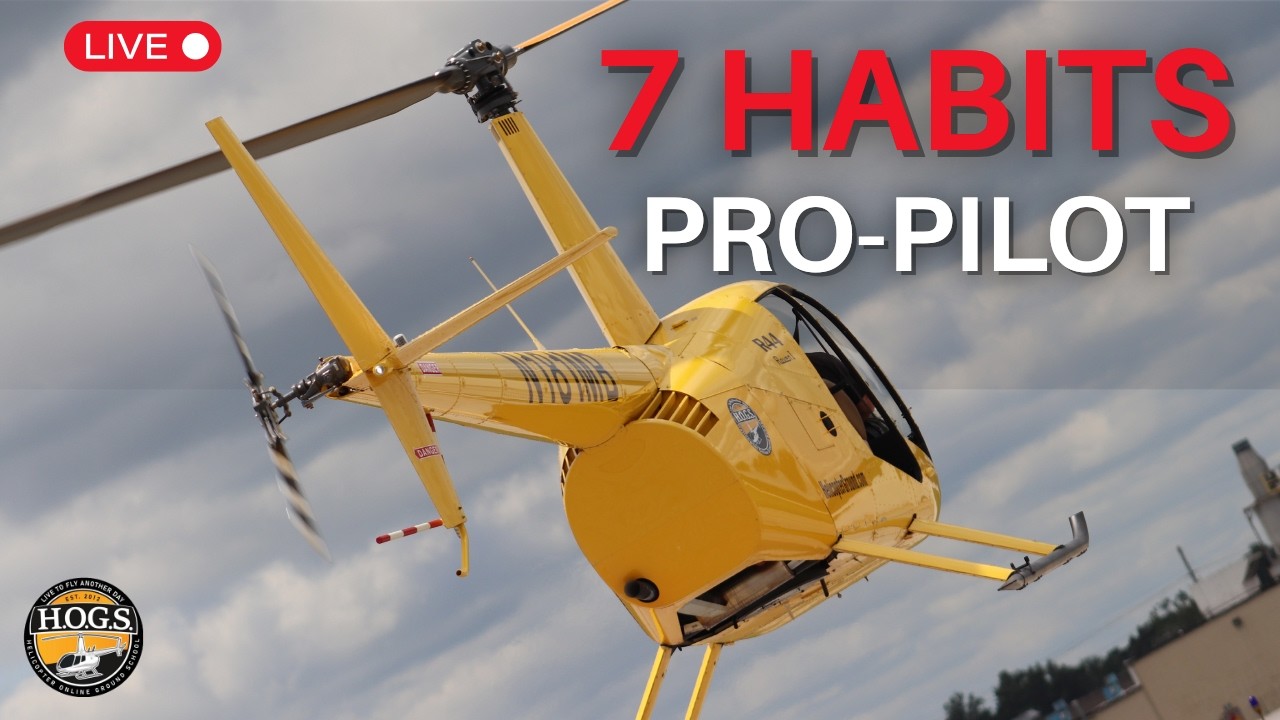 7 Habits That Help Helicopter Pilots Succeed