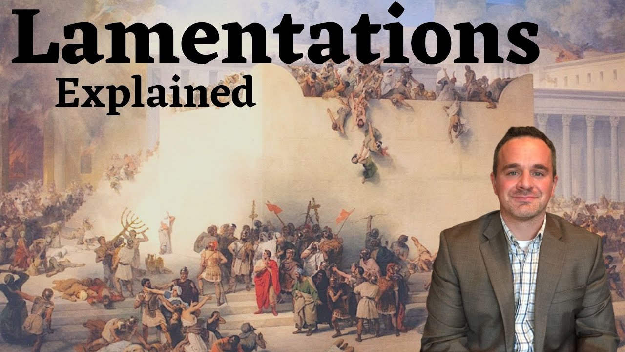 Lamentations Explained