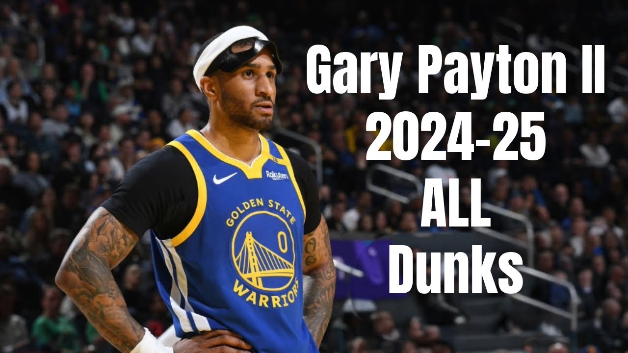 Gary Payton II 2024-25 ALL Dunks