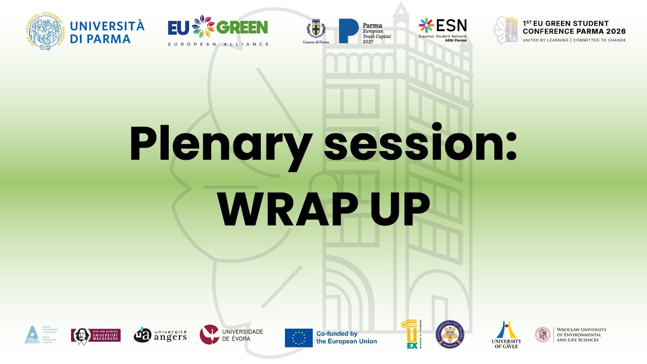 EU GREEN Student Conference - PLENARY WRAP UP