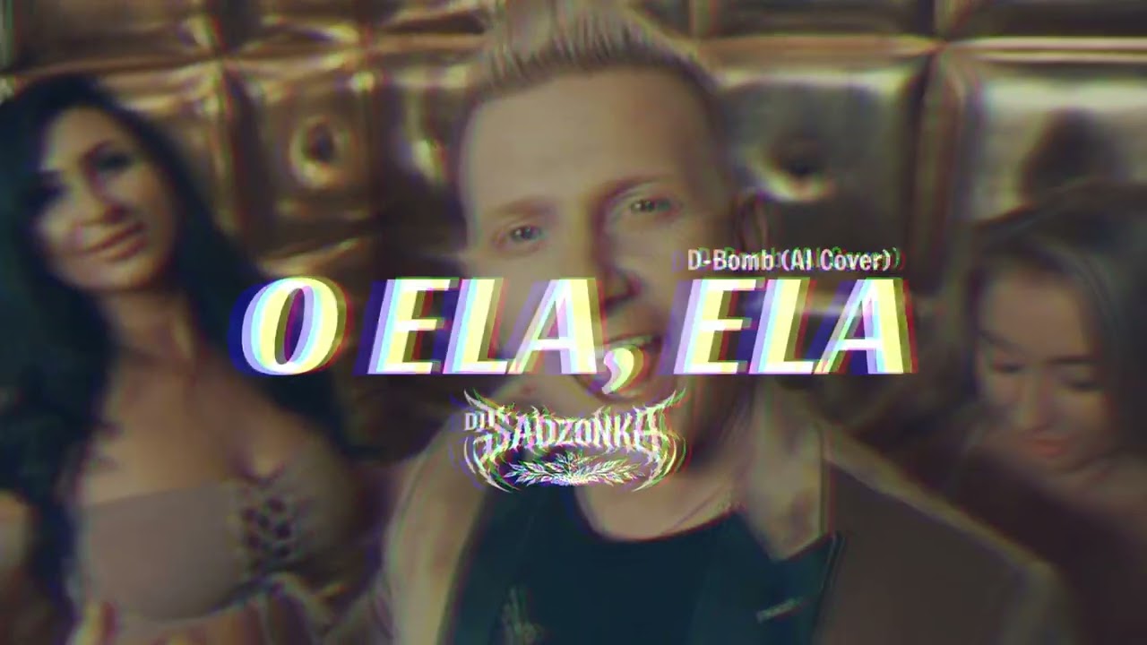 D-Bomb - O Ela, Ela (AI Cover) (SaDzonKa Remix 2) 2026