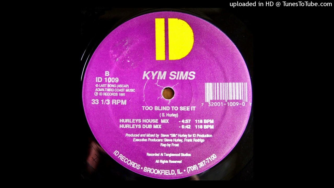 Kym Sims - Too Blind To See It (DJ Cliff's Hurley Rehoused Mix)