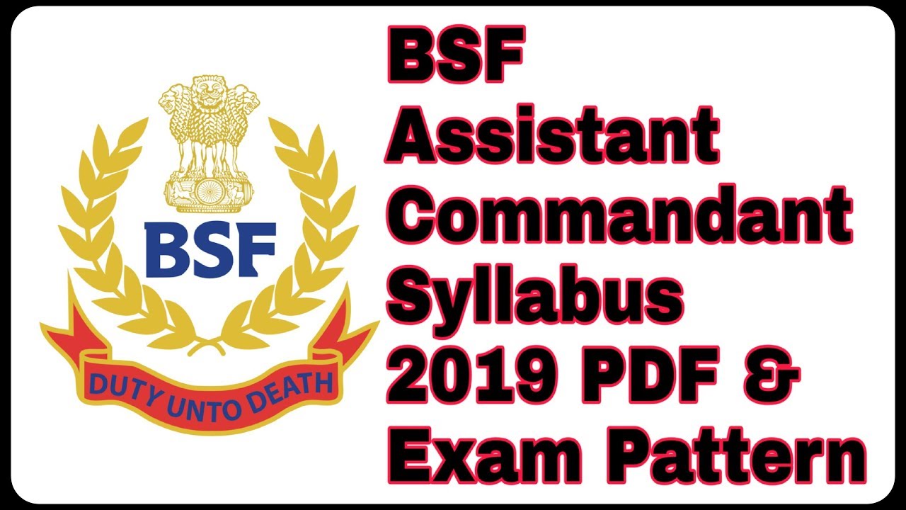 BSF Assistant Commandant Syllabus & Exam Pattern 2019 - in Bengali