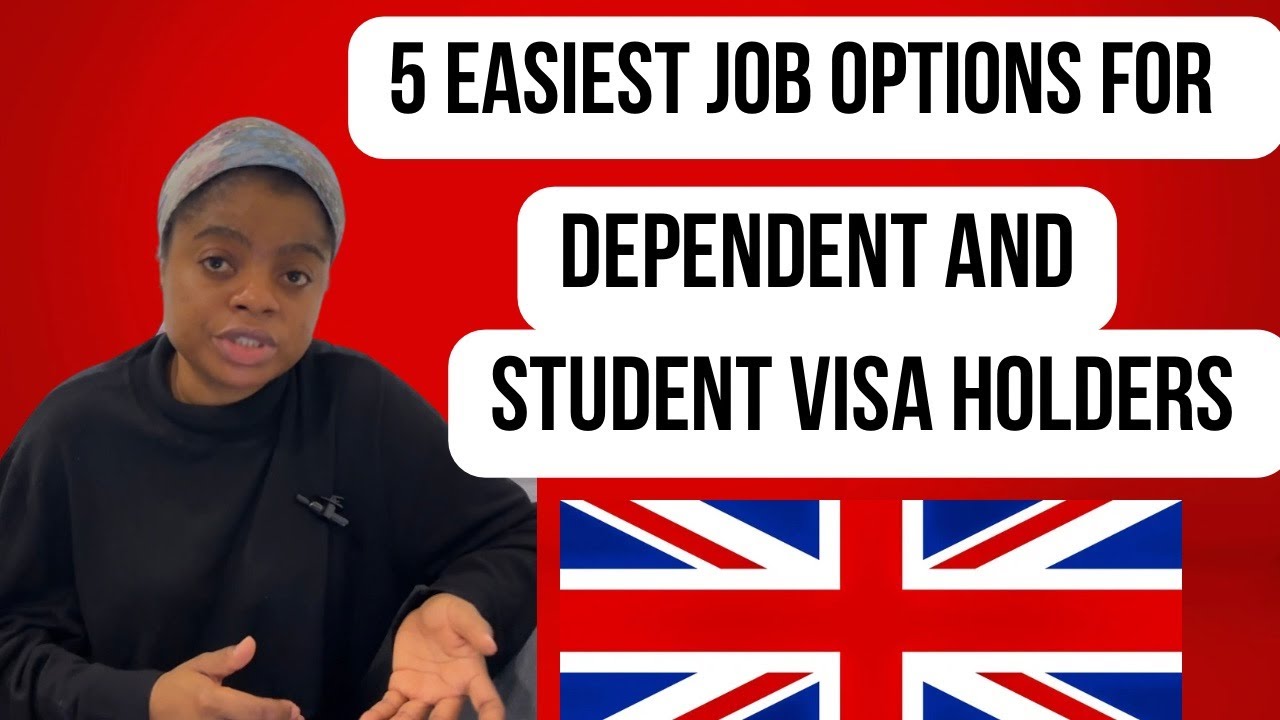 TOP 5 EASIEST JOB OPTIONS IN THE UK FOR DEPENDENT AND STUDENT VISA HOLDERS