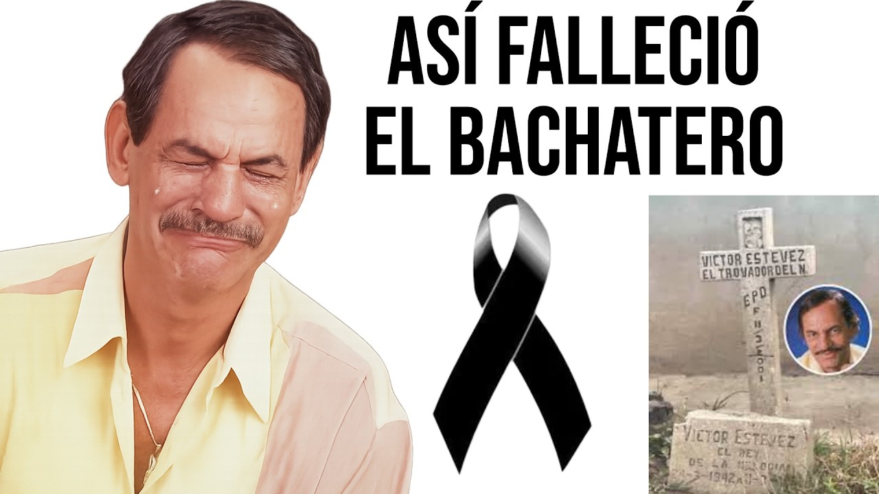 TODO SOBRE LA MUERTE DE ESTE GRAN BACHATERO