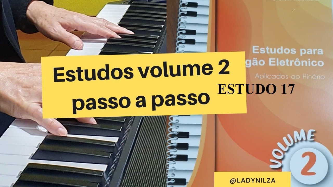 Volume 2 Estudo 17 passo a passo prof Lady Nilza