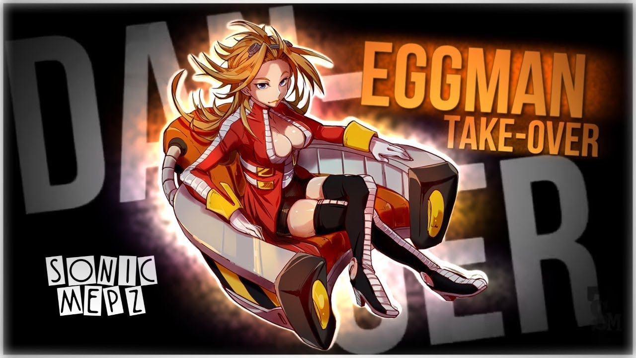 I am the E.G.G.M.A.N. || FULL DR. EGGMAN MEP (Sonic the Hedgehog)