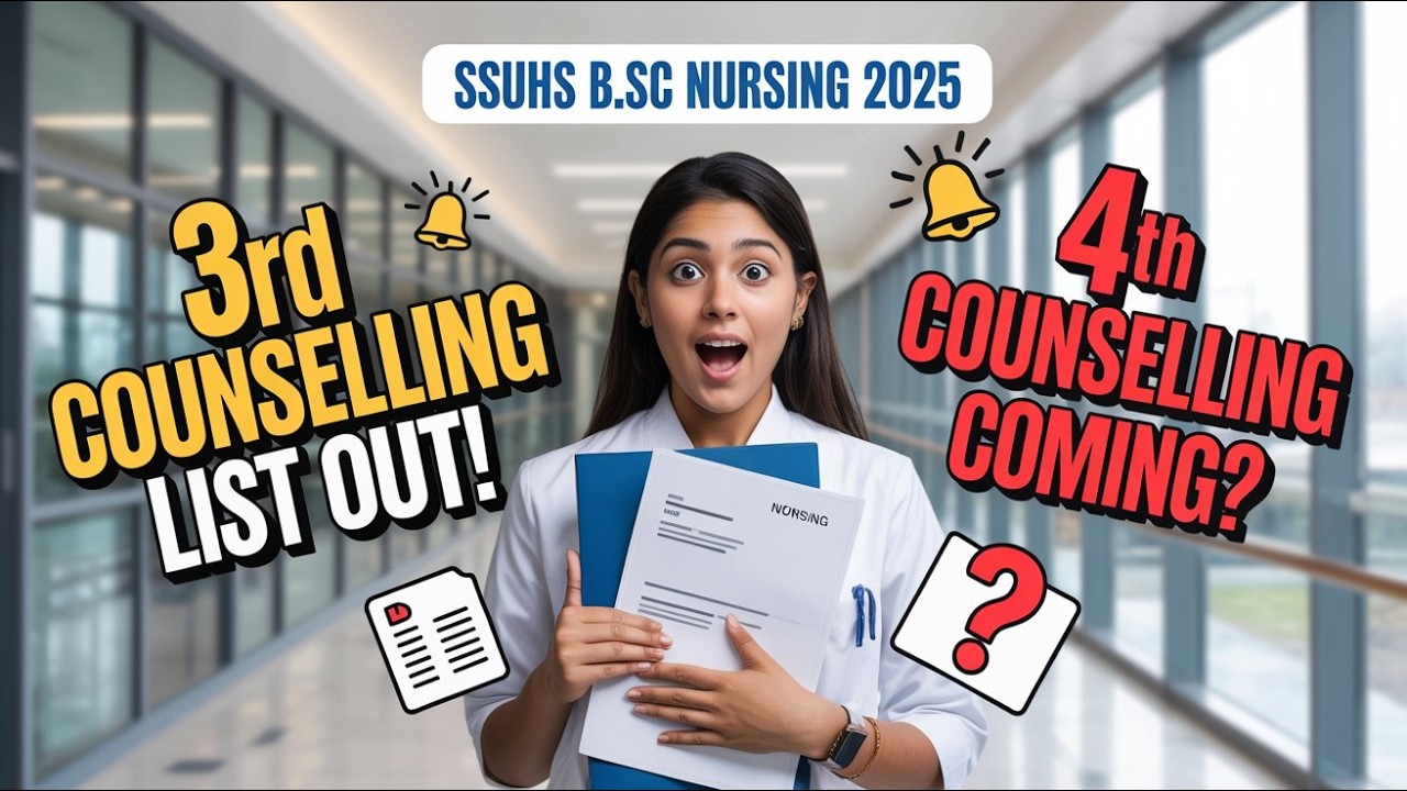 SSUHS B.Sc Nursing 2025🔥3rd Counselling Result Out📢Admission Notice & 4th Counselling Latest Update