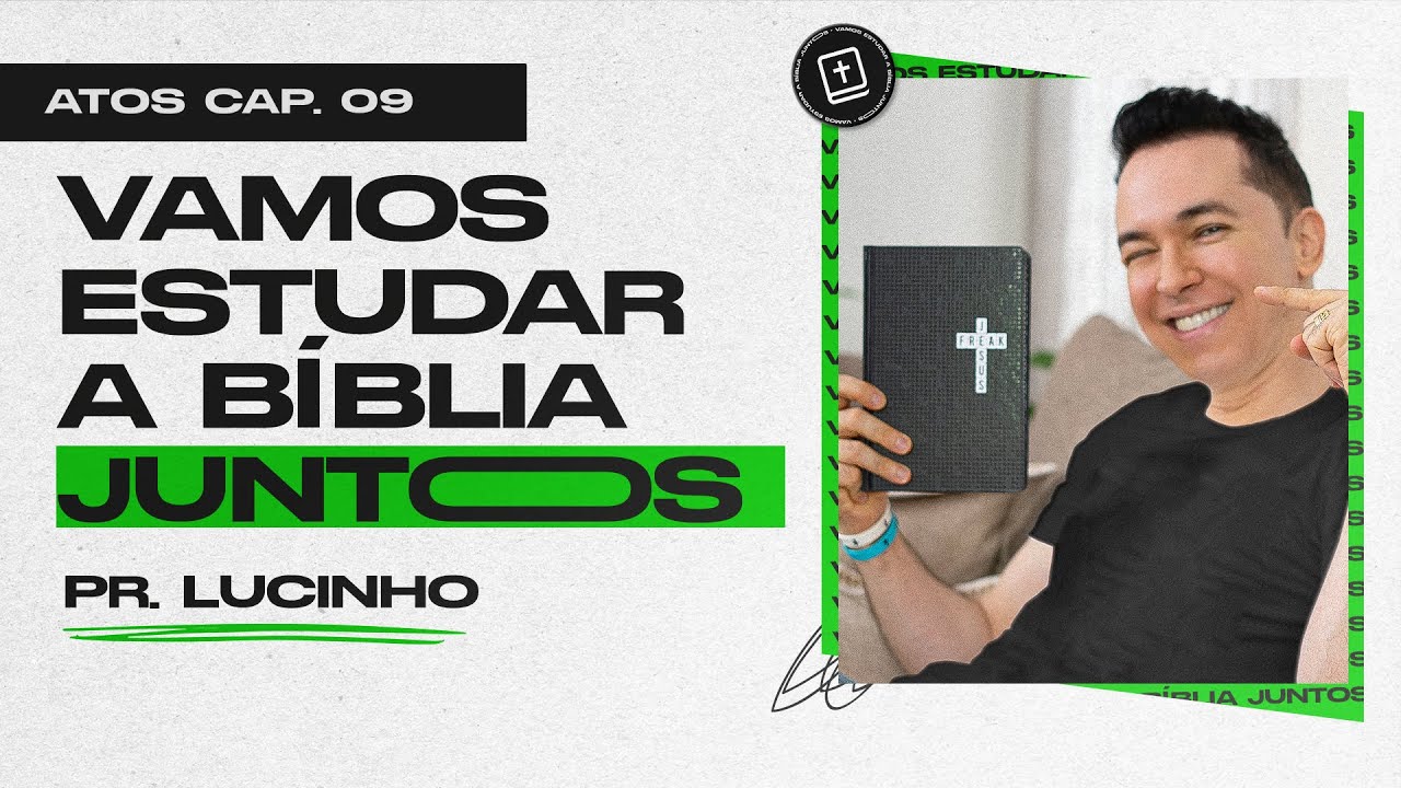 Atos 9 | Pr. Lucinho