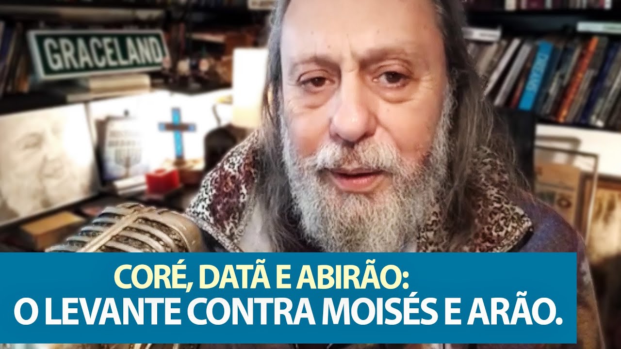 Cor&eacute;, Dat&atilde; e Abir&atilde;o: O levante contra Mois&eacute;s e Ar&atilde;o.