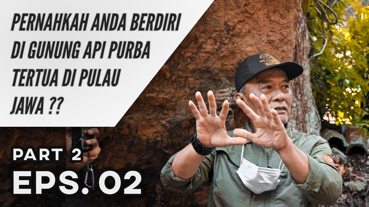 Menyingkap Riwayat Gunung Api Purba Pulau Jawa Bersama C. Prasetyadi - Geotrek (EPS02 Part 2)