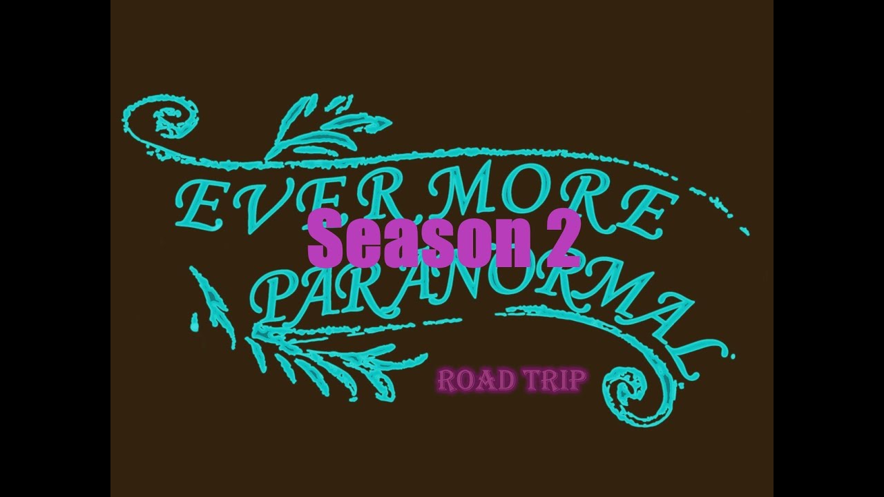 Evermore Paranormal Road Trip Season 2 Episode 2 OliviaCon Part 1
