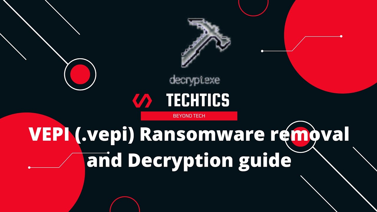 VEPI Ransomware | (.vepi) Extension | Virus Removal and Decryption Guide | STOP/DJVU Ransom