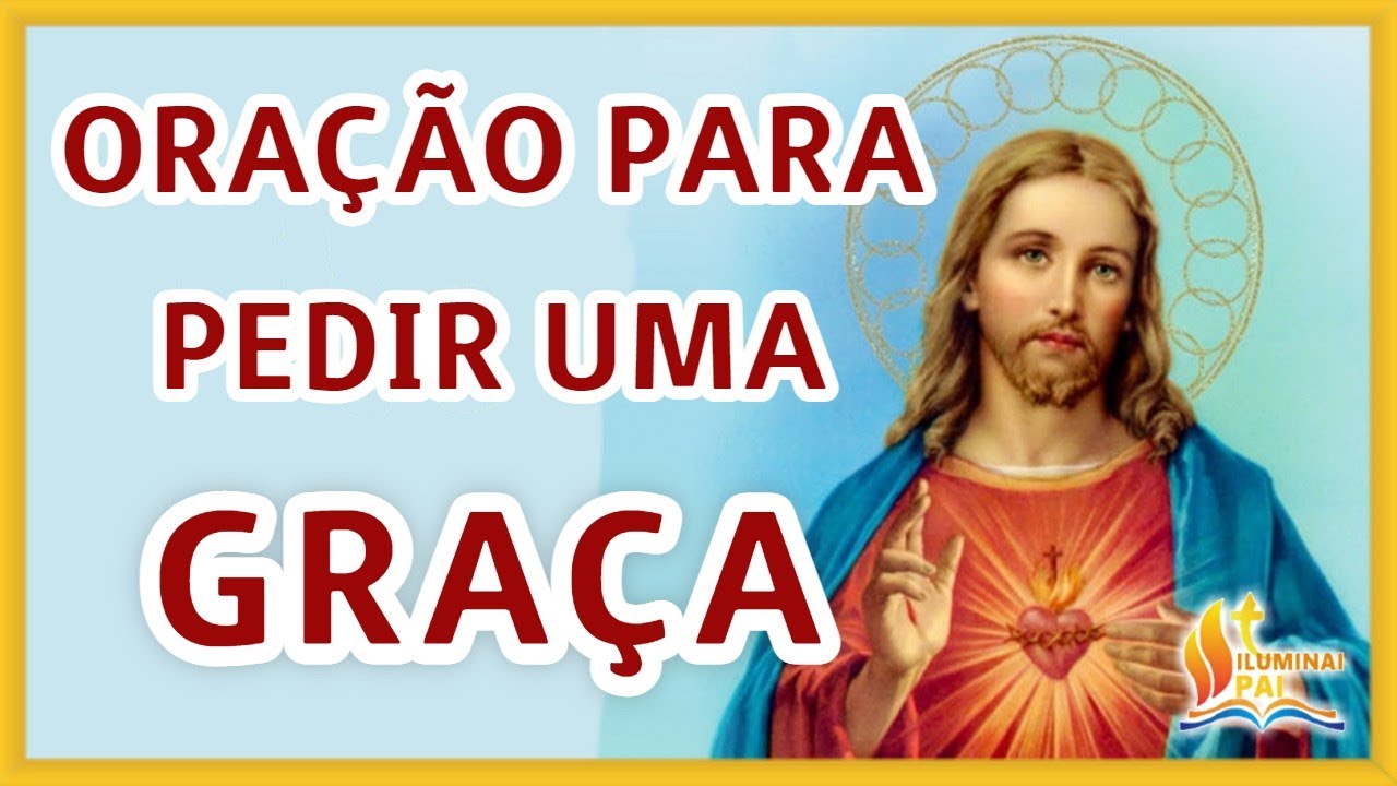 17/02/2026 Oração para Pedir uma Graça ao Sagrado Coração de Jesus