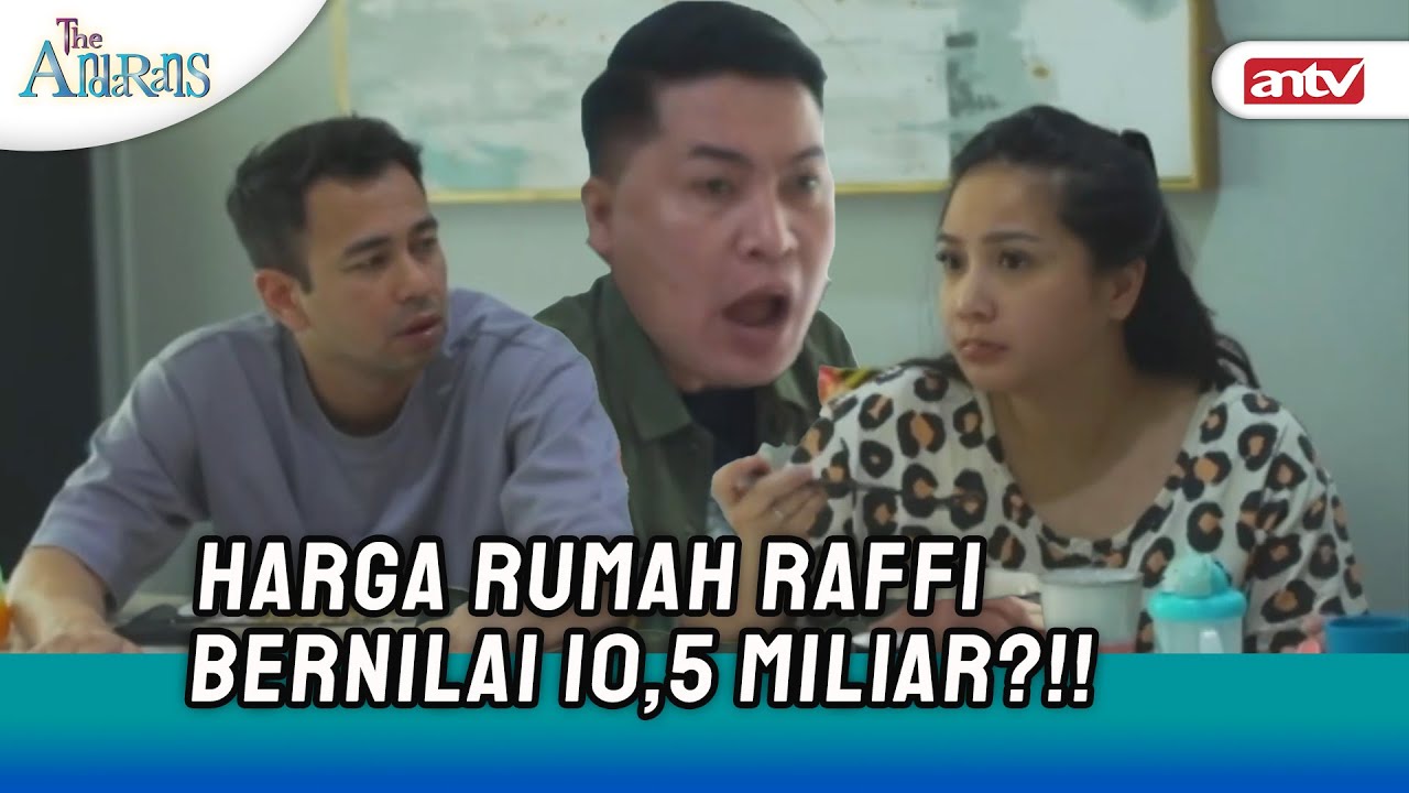 Raffi Mau Jual Rumah, Ada yang Mau? | The Andarans ANTV Eps 40 FULL