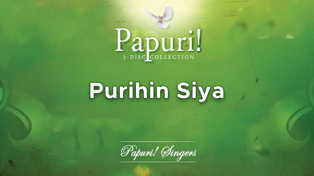Papuri! Singers - Purihin Siya (Official Audio)
