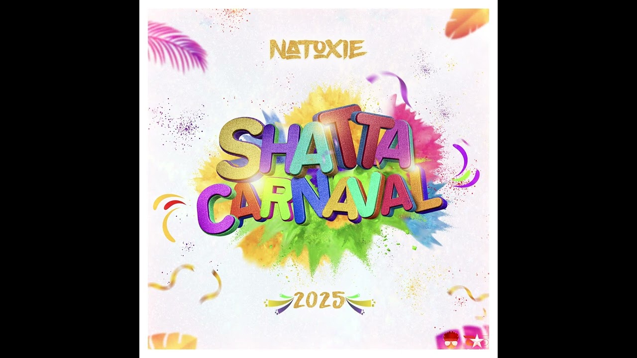 NATOXIE - SHATTA CARNAVAL 2025
