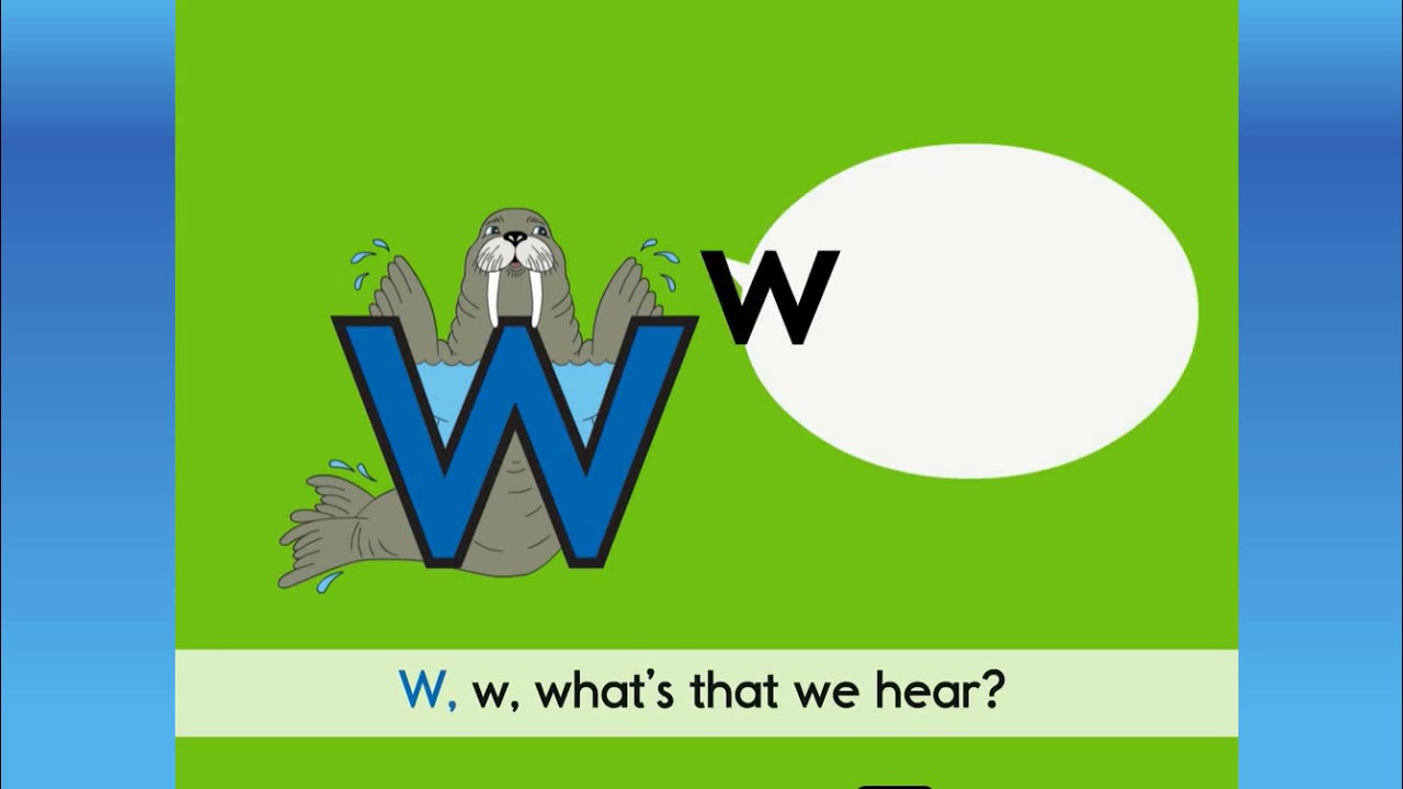 Letterland Phonic Compilation: Alphabet Letter W Stories, Songs, & Writings.