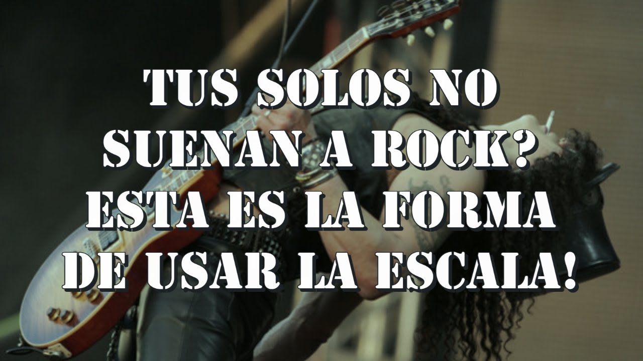 Quieres sonar a rock? usa la escala como un rockero!